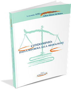 Condominio: Dalla Riforma alla Mediazione