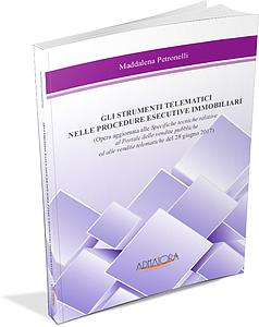 GLI STRUMENTI TELEMATICI NELLE PROCEDURE ESECUTIVE IMMOBILIARI