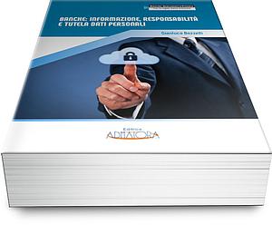 Banche: Informazione, Responsabilità e Tutela Dati Personali