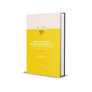 Mediazione e Conciliazione,negoziazione assistita,arbitrato e O.D.R.
