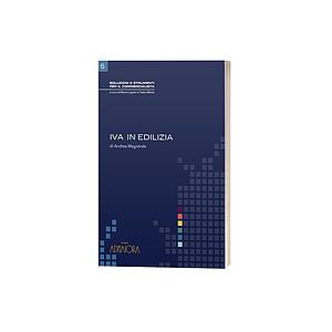 Soluzioni e strumenti per il commercialista-VOL.5-iva in edilizia