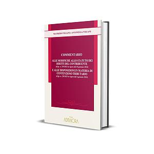 Commentario alle modifiche allo statuto dei diritti del contribuente e alle disposizioni in materia di contenzioso tributario