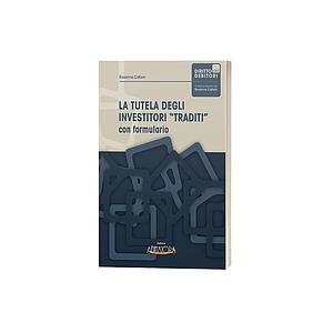 La Tutela degli investitori "traditi"