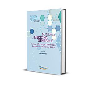 Manuale di Medicina Generale -sezione di Oncologia,Diabetologia,Odontoiatria e Nutrizione Clinica