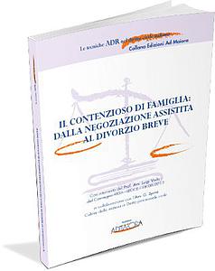 Il contenzioso di famiglia: dalla negoziazione assistita al divorzio breve